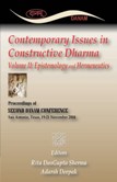 CONTEMPORARY ISSUES IN CONSTRUCTIVE DHARMA: Volume II: Epistemol
